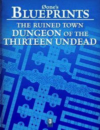 Øone's Blueprints: The Ruined Town, Dungeon of the 13 Undead