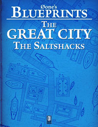 Øone\'s Blueprints: The Great City, The Saltshacks