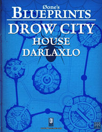 Øone's Blueprints: Drow City - House Darlaxlo
