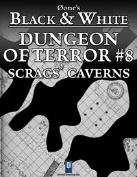 Dungeon of Terror#8: Scrags\' Caverns